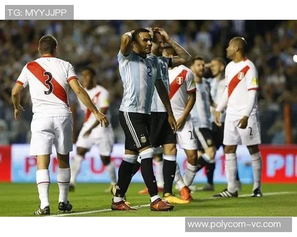 2009年阿根廷与秘鲁激战回顾球迷心中的经典对决与历史瞬间